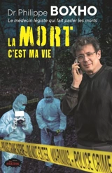 La mort c'est ma vie - Boxho, Philippe