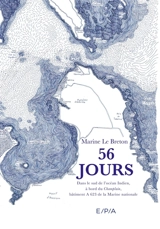 56 jours : dans le sud de l'océan Indien, à bord du Champlain, bâtiment A 623 de la Marine nationale : récit de voyage - Marine Le Breton