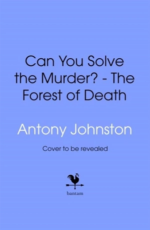 Can You Solve the Murder ? - Antony Johnston