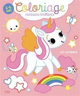 Les licornes : coloriage contours brillants : 4-6 ans - Estelle Madeddu