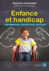 Enfance et handicap : discrimination, pouvoir d'agir, inclusion - Susanne Commend