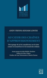 Au cœur des chaînes d’approvisionnement : Décryptage de la loi canadienne sur la lutte contre le travail forcé et le travail des enfants - Kouam Lontsi, Andy Yrinna