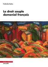 Le droit souple domanial français - Nathalie Bettio