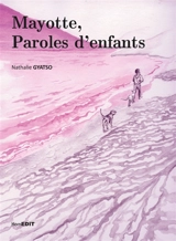 Mayotte, paroles d'enfants - Nathalie Gyatso