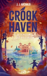Crookhaven. Vol. 5. La vengeance des voleurs - J.J. Arcanjo
