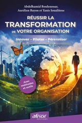 Réussir la transformation de votre organisation : innover, piloter, pérenniser - Abdelhamid Boulenouar