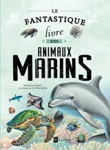 Le fantastique livre des animaux marins - Román, Manuella