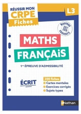 Fiches maths, français : 1re épreuve d'admissibilité, écrit L3 : nouveau concours 2027-2028 - Daniel Motteau