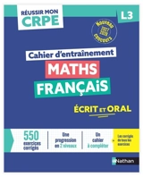 Maths, français : cahier d'entraînement L3 : nouveau concours 2027-2028 - Daniel Motteau