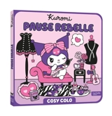 Kuromi : Pause rebelle : Cosy Colo - Sanrio