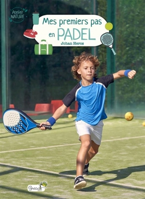Mes premiers pas en padel - Johan Heros