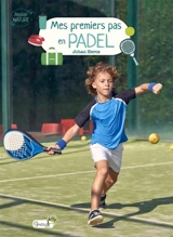 Mes premiers pas en padel - Johan Heros