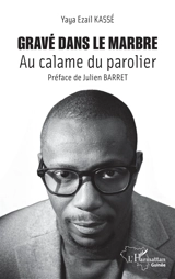 Gravé dans le marbre : au calame du parolier - Yaya Ezail Kassé