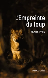L'empreinte du loup - Alain Pyre
