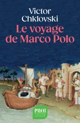 Le voyage de Marco Polo - Victor Chklovski