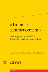 "La fin et le commencement" : hommage au cycle antillais de Simone et André Schwarz-Bart