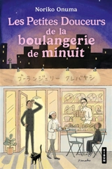 Les petites douceurs de la boulangerie de minuit - Noriko Onuma