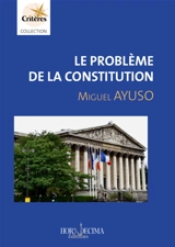 Le problème de la Constitution - Miguel Ayuso Torres