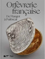 Orfèvrerie française : de Mangot à Puiforcat
