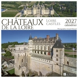 Châteaux de la Loire : 2027, calendrier. Loire castles