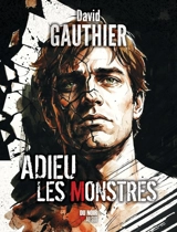 Adieu les monstres - David Gauthier