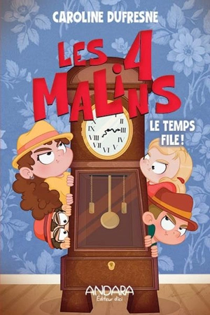 Le temps file ! - Dufresne, Caroline