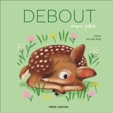 Debout mon petit - Esther van den Berg
