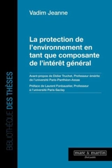 La protection de l'environnement en tant que composante de l'intérêt général ? - Vadim Jeanne
