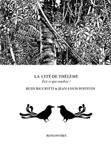 La cité de Thélème : fais ce que tu voudras ! - Rudy Ricciotti