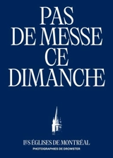 Pas de messe ce dimanche : Les églises de Montréal - Drowster