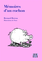 Mémoires d'un cochon - Bernard Berrou
