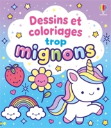 Dessins et coloriages trop mignons : dès 3 ans - Nolan, Kate