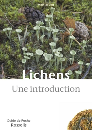 Lichens : une introduction - Mathias Vust