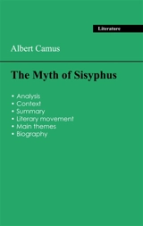 Succeed all your 2026 exams : Analysis of the book of Albert Camus's The Myth of Sisyphus - Albert Camus