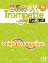Trompette à petits pas, niveau 4, A1.2 : guide pédagogique - Hélène Vanthier