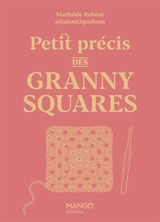 Petit précis des granny squares - Mathilde Robine