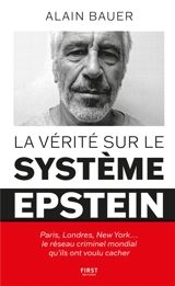 La vérité sur le système Epstein - Alain Bauer
