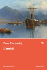 L'amitié - Pavel Florenski
