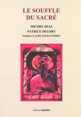 Le souffle du sacré - Michel Diaz