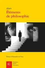 Eléments de philosophie : quatre-vingt-quinze chapitres sur l'esprit et les passions - Alain