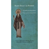 L'Echelle du Royaume : Paroles pour la vie spirituelle - Saint Isaac Le Syrien