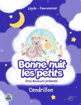 Les contes de Gros Nounours : Cendrillon - Ch. D. et J-B Laydu