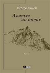 Avancer au mieux - Jérôme Grulois