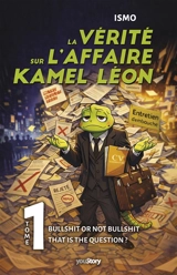 La vérité sur l'affaire Kamel Léon : Bullshit or not bullshit, that is the question ? - ISMO