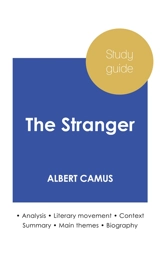 Study guide The Stranger by Albert Camus (in-depth literary analysis and complete summary) - Albert Camus