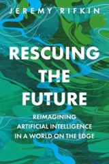 Rescuing the Future - Jeremy Rifkin
