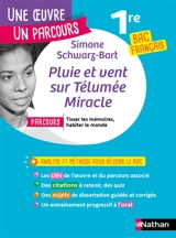 Simone Schwarz-Bart, Pluie et vent sur Télumée Miracle : parcours tisser les mémoires, habiter le monde : 1re bac français - Florence Renner