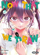 Now that we draw. Vol. 3 - Takahata Kyu