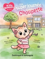 Une super journée pour Choupette - Marineau, Marie Noelle