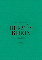 The Story of the Hermès Birkin - Laia Farran Graves